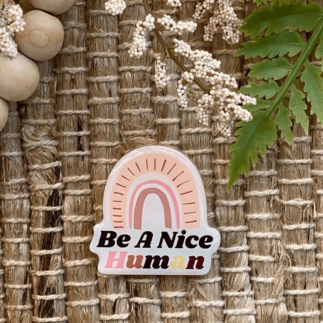 1.5 Inch Be A Nice Human Acrylic Pin