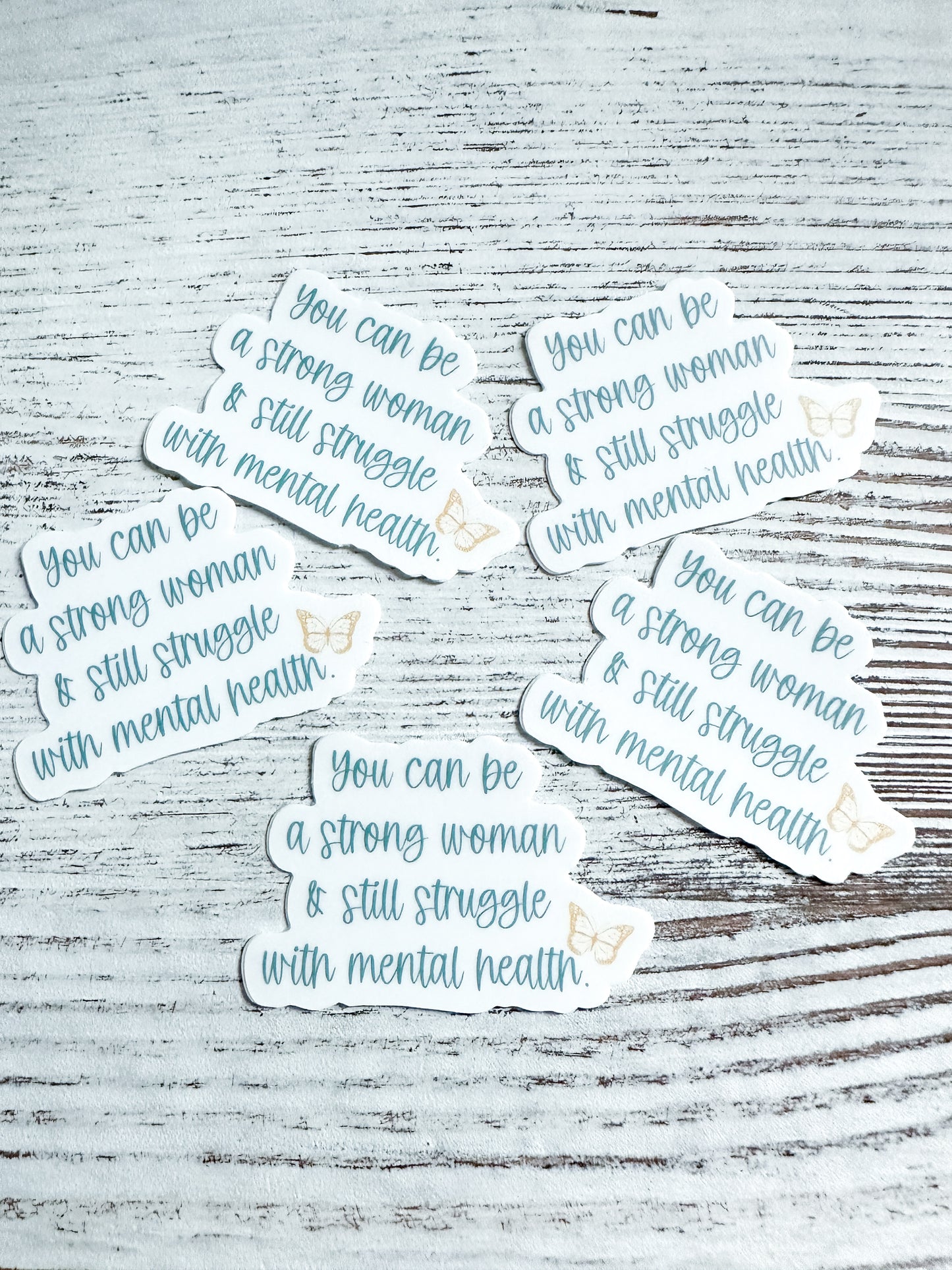 You can be a strong woman & still struggle with mental health sticker