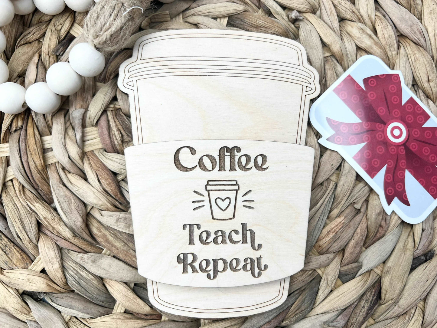 Coffee Teach Repeat - Teacher Gift Card Holder