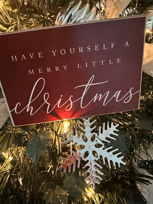 Wood Christmas Sign - Have yourself a Merry Little Christmas