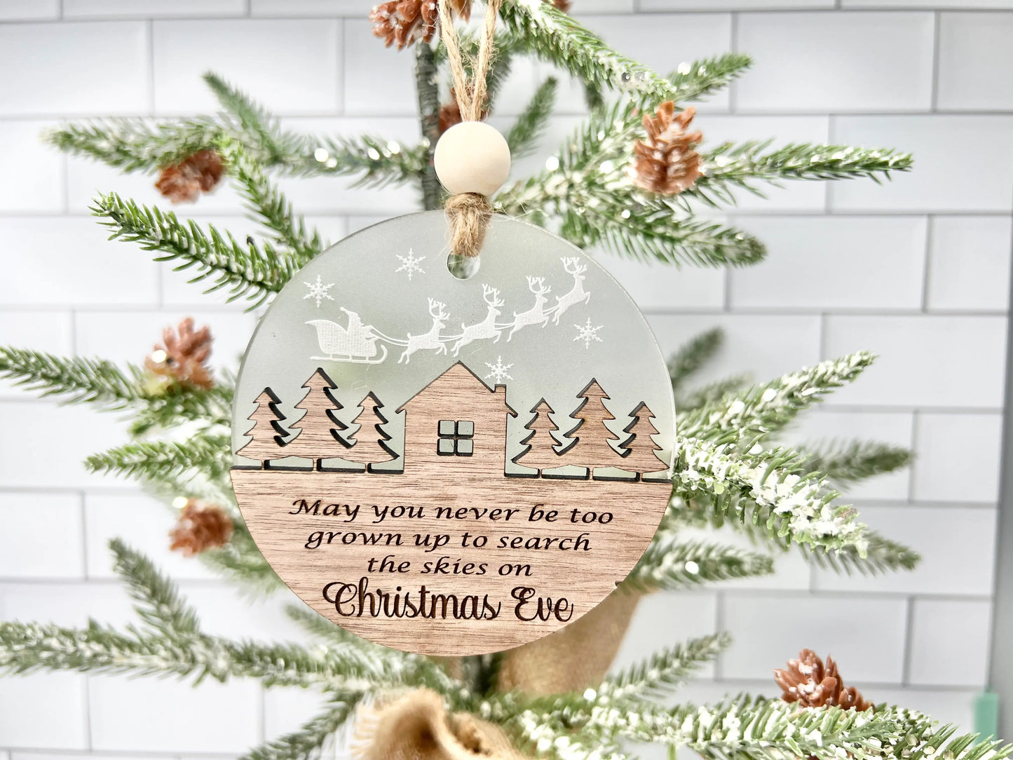 Rustic Farmhouse Style Christmas Ornament - May you Never Be Too Grown