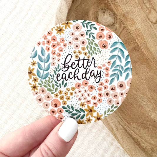 Better Each Day Sticker, 3x3in.