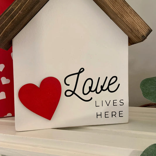 "Love Lives here" mini house signs