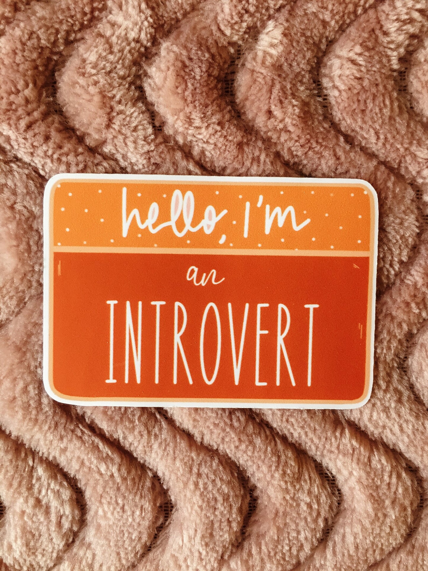 Hello I'm An Introvert Mental Health Matte Sticker