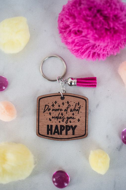 Do More of What Makes You Happy Wood Keychain with Tassel